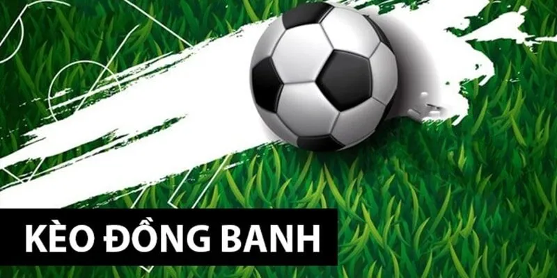 Kèo đồng banh